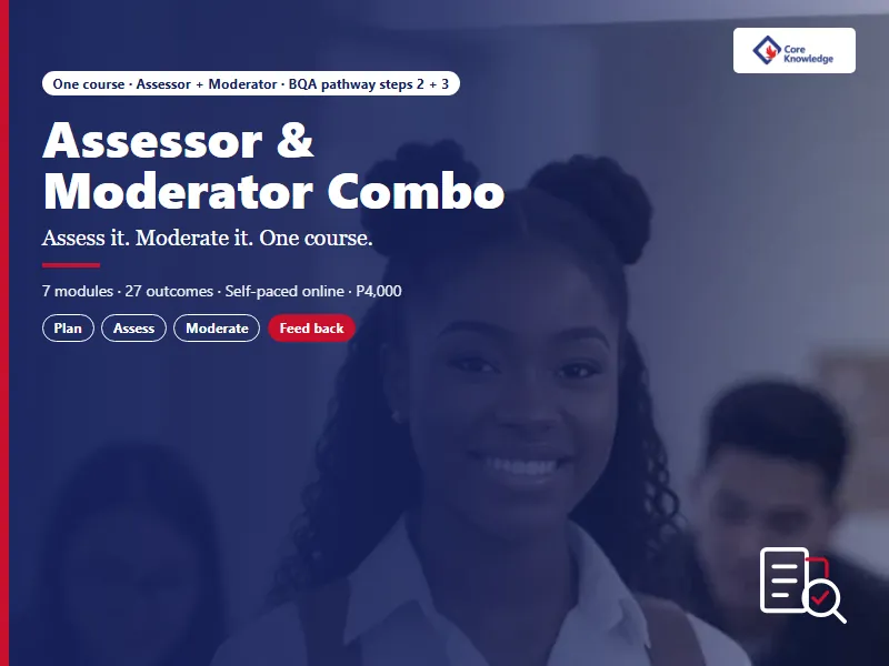 Assessor & Moderator Combo: Assess it. Moderate it. One course.